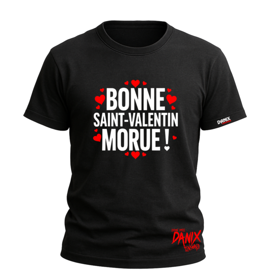 Tshirt Bonne Saint-Valentin Morue ! (Pour Homme) [DANIX CENSORED]